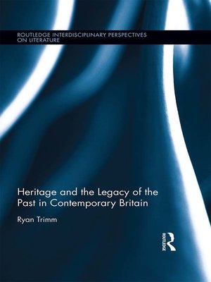 cover image of Heritage and the Legacy of the Past in Contemporary Britain